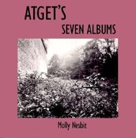 Atget's Seven Albums (Yale Publications in the History of Art) 0300059167 Book Cover