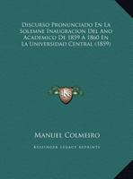 Discurso Pronunciado En La Solemne Inaugracion Del Ano Academico De 1859 A 1860 En La Universidad Central (1859) 1161046887 Book Cover