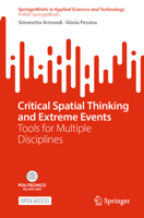 Critical Spatial Thinking and Extreme Events: Tools for Multiple Disciplines (SpringerBriefs in Applied Sciences and Technology) 3032188741 Book Cover