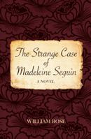 The Strange Case of Madeleine Seguin 1912573601 Book Cover