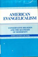 American Evangelicalism: Conservative Religion and the Quandary of Modernity 0813509858 Book Cover