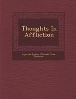 Thoughts in Affliction 128688408X Book Cover