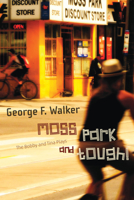 Moss Park and Tough!: The Bobby and Tina Plays 0889229546 Book Cover