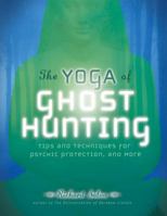 Yoga of Ghost Hunting 1565892887 Book Cover