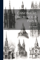 Canonical Obedience, A Paper... 1377193632 Book Cover