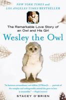 Wesley the Owl: The Remarkable Love Story of an Owl and His Girl 1416551778 Book Cover