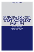 Europa Im Ost-West-Konflikt 1945-1991 3486491059 Book Cover