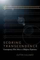 Scoring Transcendence: Contemporary Film Music as Religious Experience 1602585350 Book Cover