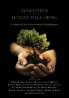 Ecosystems and Human Well-Being: A Manual for Assessment Practitioners 1597267104 Book Cover