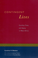 Contingent Lives: Fertility, Time, and Aging in West Africa (Lewis Henry Morgan Lecture Series) 0226058522 Book Cover