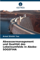 Abwassermanagement und Qualität des Lebensumfelds in Abobo-SOGEFIHA 6206060144 Book Cover