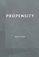 Propensity 0971086982 Book Cover