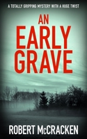 An Early Grave 1913516083 Book Cover