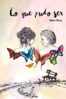 Lo que pudo ser (Spanish Edition) B0G3XJ1H7L Book Cover