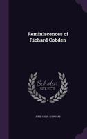 Reminiscences Of Richard Cobden... 1357457480 Book Cover