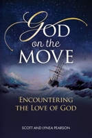 God on the Move: Encountering the Love of God B0BJ6C2KPB Book Cover
