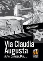 Reiseführer Via Claudia Augusta „economy" schwarz-weiss: Auf der Römischen Kaiserstraße von der bayerischen Donau über die Alpen an die Adria 373574284X Book Cover