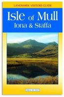 Isles of Mull, Iona & Staffa 1843060787 Book Cover