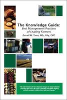 The Knowledge Guide: Best Management Practices of Leading Farmers 1425117384 Book Cover