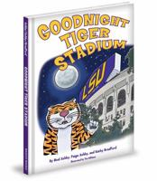 Goodnight Tiger Stadium 1620860325 Book Cover