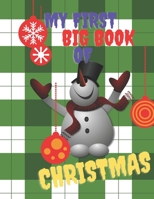 My First Big Book Of Christmas: Colouring Book for Kids with Christmas Trees, Santa Claus, Snowman, and More B08NF32DJB Book Cover