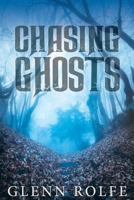 Chasing Ghosts 1944044302 Book Cover