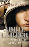 Abbie Carter: The Unexpected Affinity 1800312067 Book Cover