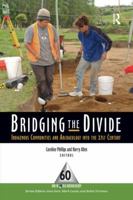 Bridging the Divide: Indigenous Communities and Archaeology Into the 21st Century 1598743937 Book Cover