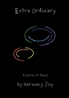 Extra Ordinary: A Series of Poems B0H9C1PL1V Book Cover