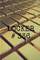 Locker #336 1986797392 Book Cover