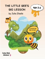 The Little Bee's Big Lesson: A mountain bee story (Curious Minds Adventures) 6180050996 Book Cover