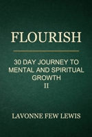 Flourish: A 30 Day Journey to Mental and Spiritual Growth 2 B0FMYGNS17 Book Cover