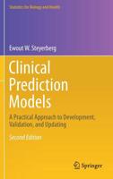 Clinical Prediction Models: A Practical Approach to Development, Validation, and Updating 3030164012 Book Cover