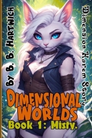Dimensional Worlds: Book 1: Misty B0FMKY6Q1H Book Cover