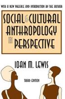 Social and Cultural Anthropology in Perspective: Their Relevance in the Modern World (Third Edition) 0765809869 Book Cover