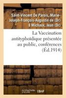 La Vaccination antityphoïdique présentée au public, conférences 2019630494 Book Cover