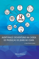Aventuras E Desventuras Na Cadeia De Produção Do Jeans No C (Portuguese Edition) 6500452585 Book Cover