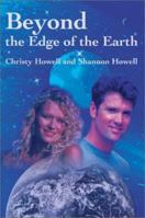 Beyond the Edge of the Earth 0595188958 Book Cover