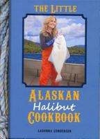 The Little Alaskan Halibut Cookbook 1578336627 Book Cover