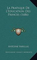 La Pratique de L'A(c)Ducation Des Princes 2011338166 Book Cover