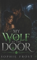 My Wolf at the Door (My Paranormal Romance) B0GK16TH5M Book Cover