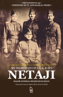 My Memories of I.N.A & Its Netaji: A First-Hand Account by the Commander of the Subhas Brigade of the I.N.A. 9349474611 Book Cover