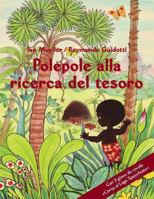 Polepole alla ricerca del tesoro: Un racconto dell'alba / Con il gioco da tavolo "Corsa al Lago Specchiato." 1480206091 Book Cover
