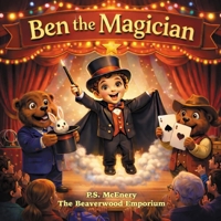 Ben the Magician (The Beaverwood Emporium (Series 1)) 191864103X Book Cover