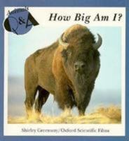 How Big Am I? (Animals Q & a) 0824986016 Book Cover