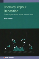 Chemical Vapour Deposition: Growth Processes on an Atomic Level 0750331054 Book Cover