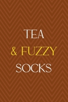 Tea & Fuzzy Socks: Notebook Journal Composition Blank Lined Diary Notepad 120 Pages Paperback Brown Zigzag Fuzzy 171234773X Book Cover