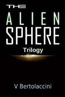 The Alien Sphere Trilogy 1490396292 Book Cover