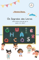 Os Segredos das Letras: Uma história divertida que te ajuda a ler melhor! (Portuguese Edition) B0CNV7RMMH Book Cover