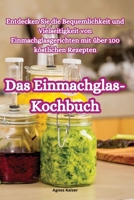 Das Einmachglas-Kochbuch 1835510086 Book Cover